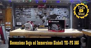 Recensione Sega ad Immersione Einhell TE-PS 165