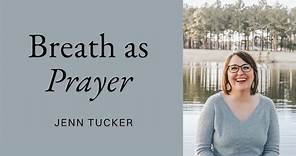 Breath as Prayer with Jenn Tucker