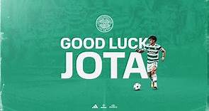 Good luck, Jota! 🍀 Treble Winner Jota departs Celtic