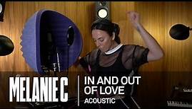 MELANIE C - In And Out Of Love [Acoustic]
