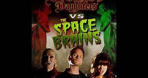 Dracula's Daughters -VS- the Space Brains