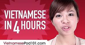 Learn Vietnamese in 4 Hours - ALL the Vietnamese Basics You Need
