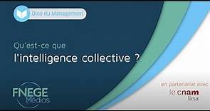 Qu’est-que l’Intelligence Collective ? - FNEGE Media