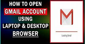 How to open Gmail account Using Laptop desktop browser
