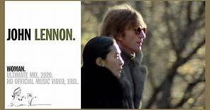 WOMAN. (Ultimate Mix, 2020) - John Lennon (official music video HD)