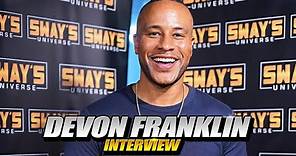 DeVon Franklin On Single Life & His Divorce Being A Success | SWAY’S UNIVERSE