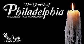 The Church of Philadelphia | Remastered with NEW Content