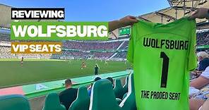 Wolfsburg VIP ticket review | VIP Seats | The Padded Seat