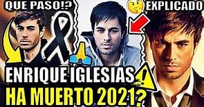 Enrique Iglesias MURIO 2021 ¿Qué pasó? | Fallece cantante por esto... LA VERDAD + EXPLICACION