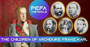 The Children of Archduke Franz Karl (Texts with pictures)