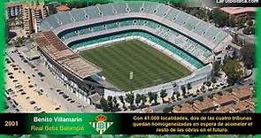 Evolución estadio Benito Villamarín Real Betis Balompié