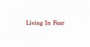 Living In Fear - Official Trailer