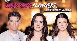 The Wedding Planners 4: Todo por amor | Película Completa