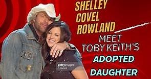 Shelley Covel Rowland: The Untold Truth About Toby Keith's Daughter
