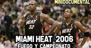 MIAMI HEAT CAMPEONES 2006 | Minidocumental NBA