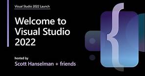 Welcome to Visual Studio 2022 – by Scott Hanselman and friends