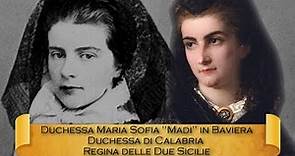 Maria Sofia "Madi" in Baviera, regina delle Due Sicilie e eroina di Gaeta