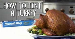 How to Tent a Turkey with Reynolds Wrap® Heavy Duty Aluminum Foil