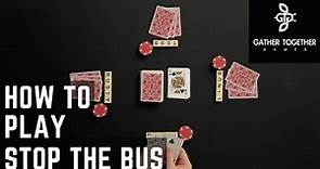 How To Play Stop The Bus