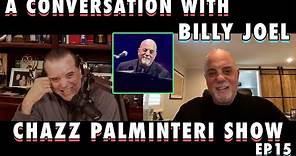 A Conversation With Billy Joel | Chazz Palminteri Show | EP 15