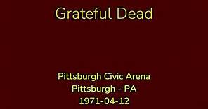Grateful Dead - 1971-04-12 - Pittsburgh Civic Arena, Pittsburgh, PA [SBD]