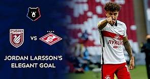 Jordan Larsson's Elegant Goal against Rubin | RPL 2020/21