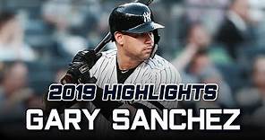 Gary Sanchez 2019 Highlights (Updated) | HD