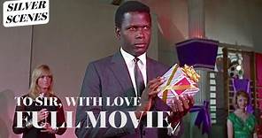 To Sir, With Love | Full Movie ft. Sidney Poitier | Silver Scenes