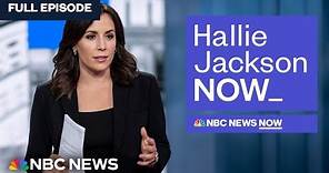 Hallie Jackson NOW - Jan. 17 | NBC News NOW