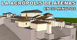 La ACRÓPOLIS de Atenas | En 30 Minutos