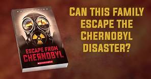 Escape from Chernobyl | Official Book Trailer