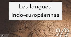 LES LANGUES INDO-EUROPÉENNES (2/2) : Qui sont les Indo-européens ?