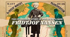 Why did Famed Polar Explorer Fridtjof Nansen Become a Humanitarian?