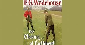 The Clicking of Cuthbert by P. G. Wodehouse || #audiobook