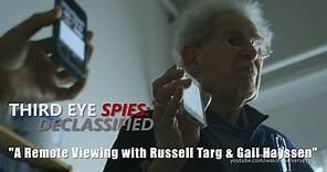 Third Eye Spies: A Real Time Remote Viewing Experiment with Russell Targ