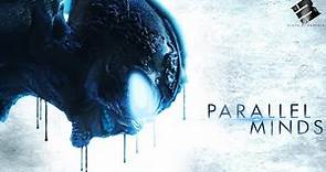 PARALLEL MINDS 🎬 Official Trailer 🎬 Sci-fi Horror Movie 🎬 English HD 2022