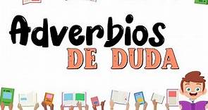 Adverbios de Duda | Características Ejemplos