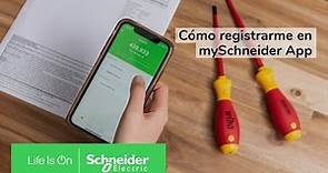 Cómo registrarme en mySchneider App | Schneider Electric