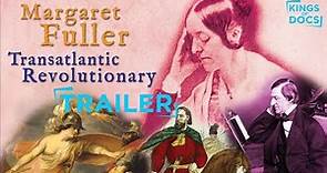 Margaret Fuller: Transatlantic Revolutionary (2021) | Trailer