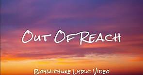 Out Of Reach Lyrics - Boywithuke
