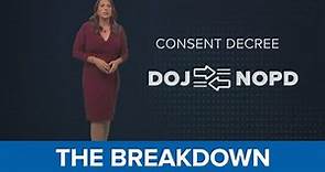 The Breakdown: What is a consent decree? And how do they work?