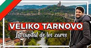 Qué ver en VELIKO TARNOVO 🏰 la capital medieval de Bulgaria