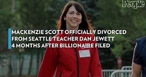 MacKenzie Scott Officially Divorced From Seattle Teacher Dan Jewett 4 Months After Billionaire Filed