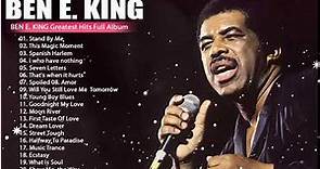 Ben E King Greatest Hits - Ben E King Best Songs Full Albums