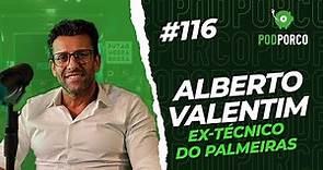ALBERTO VALENTIM - PODPORCO #116
