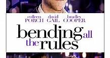 Bending All the Rules (Cine.com)