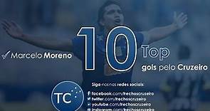 MARCELO MORENO - TOP 10 GOLS PELO CRUZEIRO (HD)
