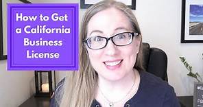 How to Get a Business License in California | Do I Need a Small Business License in California