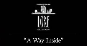 Lore: A Way Inside