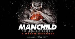 "Manchild" The Schea Cotton Story: A Dream Deferred - Official Trailer